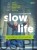 Slow life według ojca Leona. PRACA ZBIOROWA