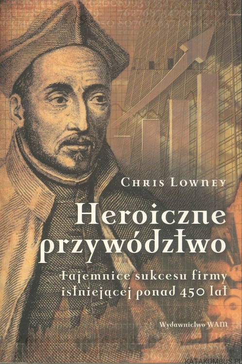 Heroiczne przywództwo. CHRIS LOWNEY