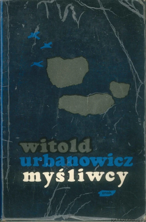 Myśliwcy. WITOLD URBANOWICZ