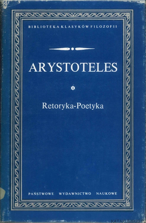 Retoryka-Poetyka. ARYSTOTELES