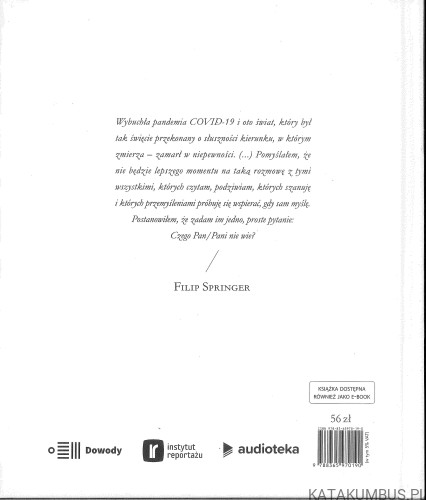 Nie wiem. FILIP SPRINGER