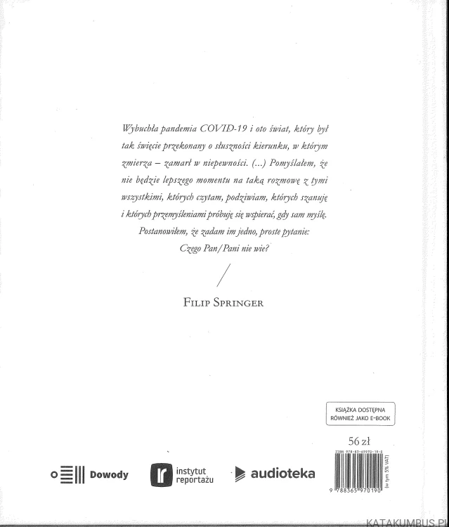 Nie wiem. FILIP SPRINGER