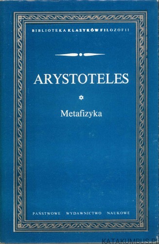 Metafizyka. ARYSTOTELES