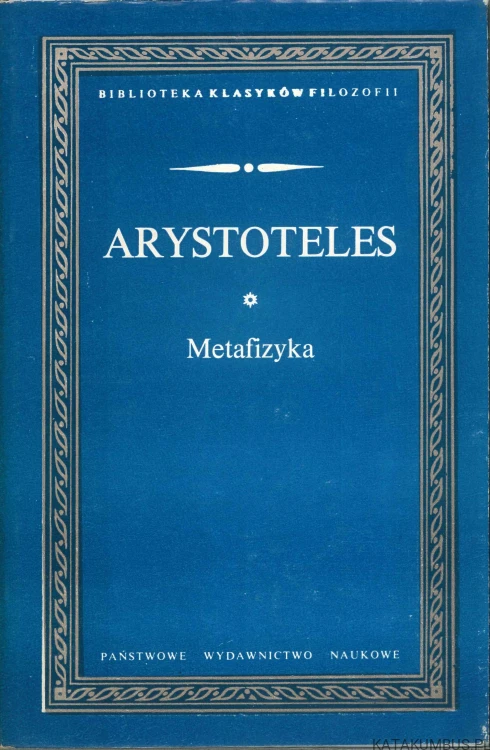 Metafizyka. ARYSTOTELES