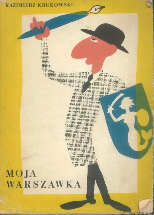 Moja Warszawka. KAZIMIERZ KRUKOWSKI