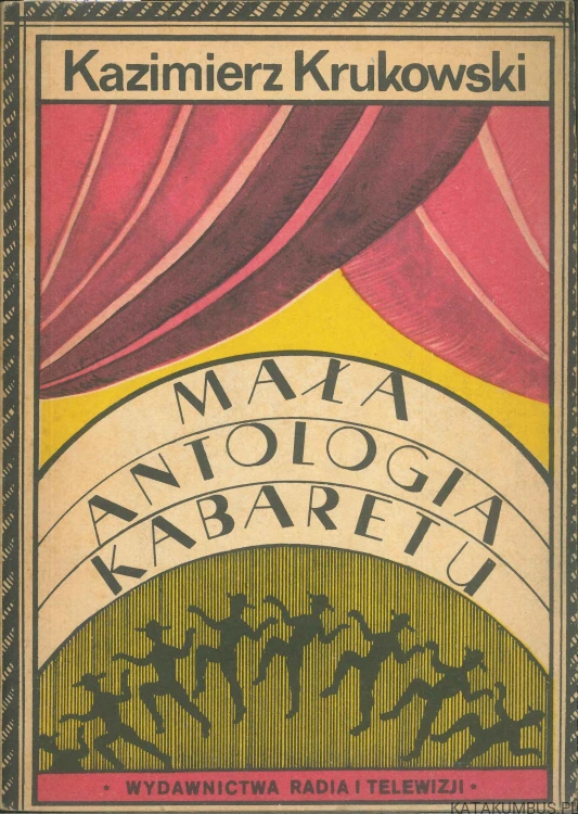 Mała antologia kabaretu. KAZIMIERZ KRUKOWSKI