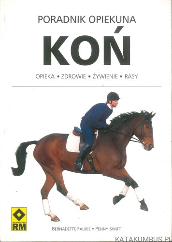 Koń - poradnik opiekuna. PRACA ZBIOROWA