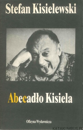 Abecadło Kisiela. STEFAN KISIELEWSKI