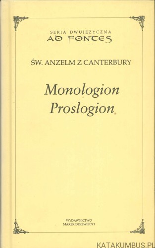 Monologion Proslogion. ANZELM Z CANTERBURY