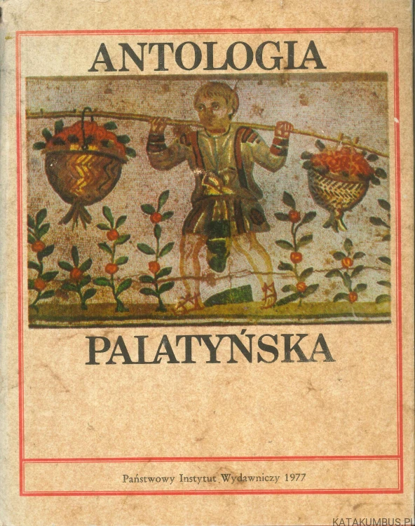Antologia palatyńska. PRACA ZBIOROWA