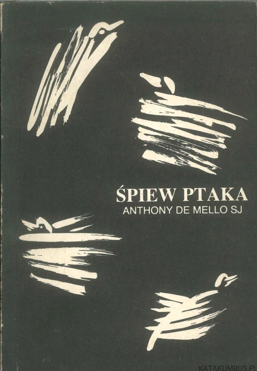 Śpiew ptaka. ANTHONY DE MELLO