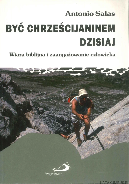 Być chrześcijaninem dzisiaj. ANTONIO SALAS