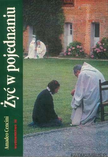 Żyć w pojednaniu. AMADEO CENCINI