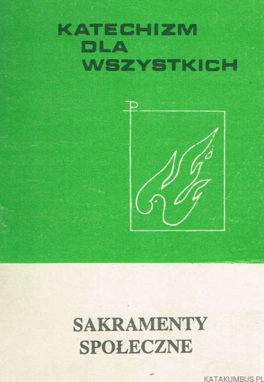 Katechizm dla wszystkich. PRACA ZBIOROWA