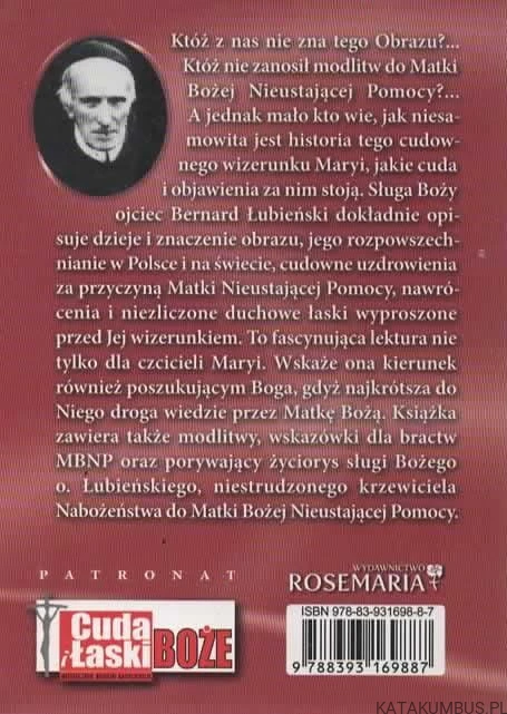 Cuda i łaski Matki Bożej nieustającej pomocy. BERNARD ŁUBIEŃSKI