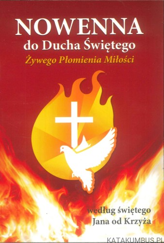 Nowenna do Ducha Świętego Żywego Płomienia Miłości. PRACA ZBIOROWA