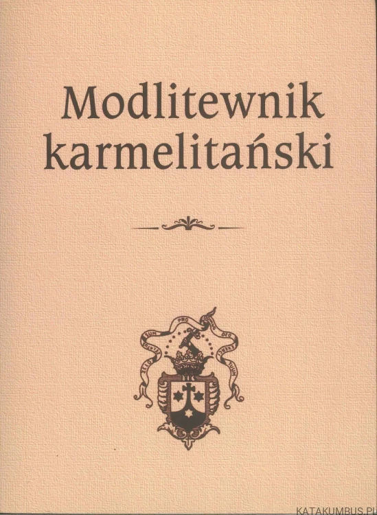 Modlitewnik karmelitański. PRACA ZBIOROWA