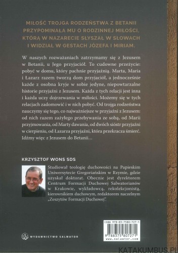 Przyjaciele Jezusa. Maria, Marta i Łazarz. KRZYSZTOF WONS SDS