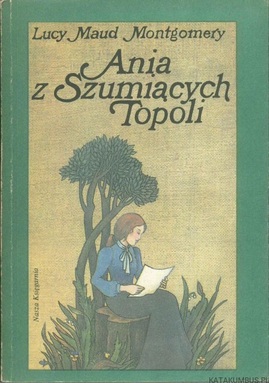Ania z szumiących topoli. LUCY MAUD MONTGOMERY