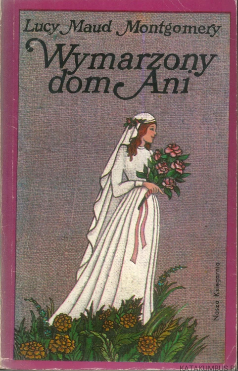 Wymarzony dom Ani. LUCY MAUD MONTGOMERY