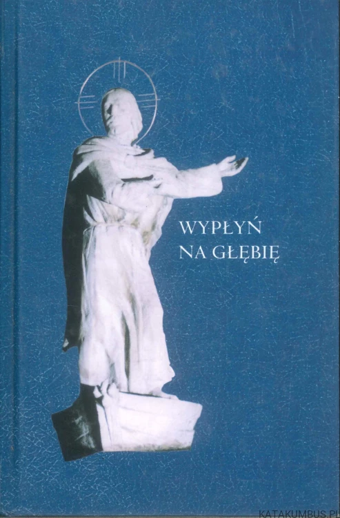 Wypłyń na głębię. PRACA ZBIOROWA