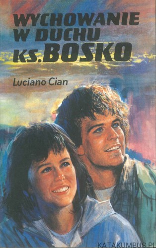 Wychowanie w duchu ks. Bosko. LUCIANO CIAN