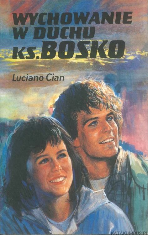 Wychowanie w duchu ks. Bosko. LUCIANO CIAN