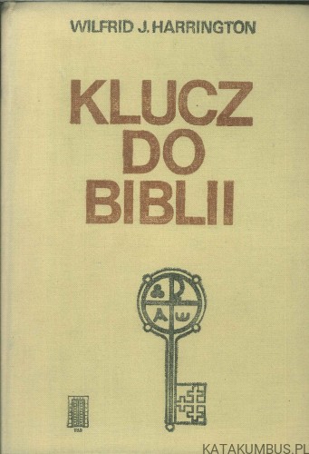 Klucz do Biblii. WILFRID J. HARRINGTON