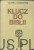 Klucz do Biblii. WILFRID J. HARRINGTON