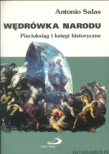Wędrówka narodu. Pięcioksiąg i księgi historyczne. ANTONIO SALAS