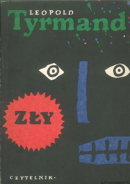 Zły. LEOPOLD TYRMAND