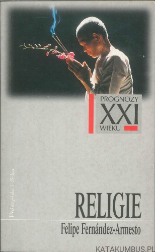 Religie. FELIPE FERNÁNDEZ-ARMESTO