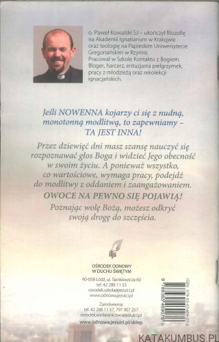 Żeby wreszcie robić z pasją coś sensownego. Nowenna dla szukających woli Bożej. PAWEŁ KOWALSKI