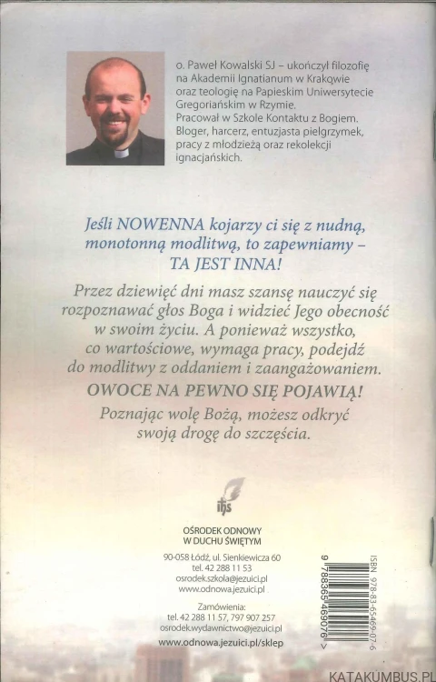 Żeby wreszcie robić z pasją coś sensownego. Nowenna dla szukających woli Bożej. PAWEŁ KOWALSKI