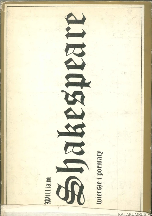 Wiersze i poematy. WILLIAM SHAKESPEARE