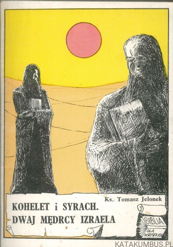 Kohelet i Syrach.. KS. TOMASZ JELONEK