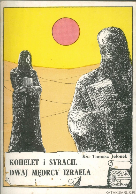 Kohelet i Syrach.. KS. TOMASZ JELONEK