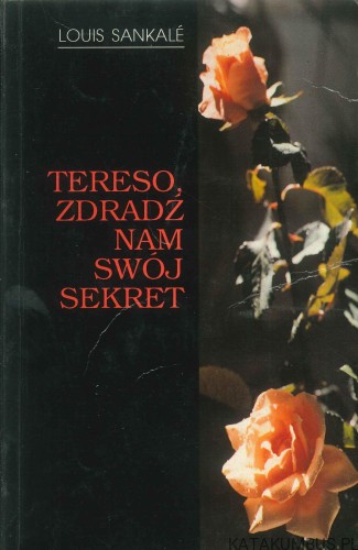 Tereso, zdradź nam swój sekret. LOUIS SANKALÉ