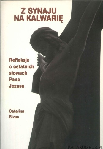 Z Synaju na Kalwarię. CATALINA RIVAS