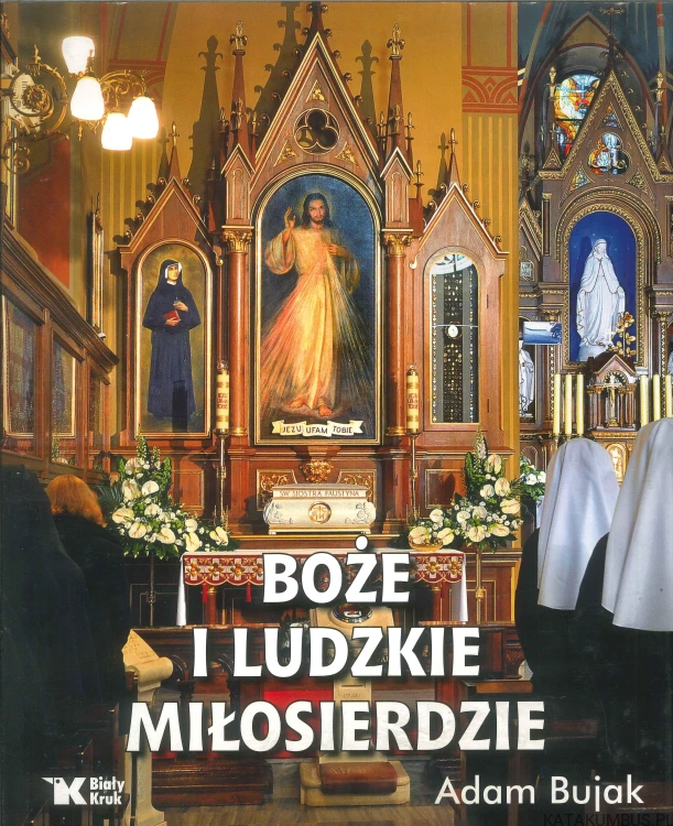 Boże i ludzkie miłosierdzie. ADAM BUJAK