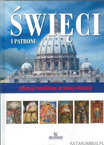 Święci i patroni. PRACA ZBIOROWA