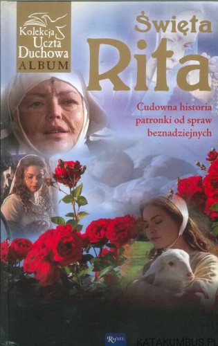 Święta Rita. PRACA ZBIOROWA