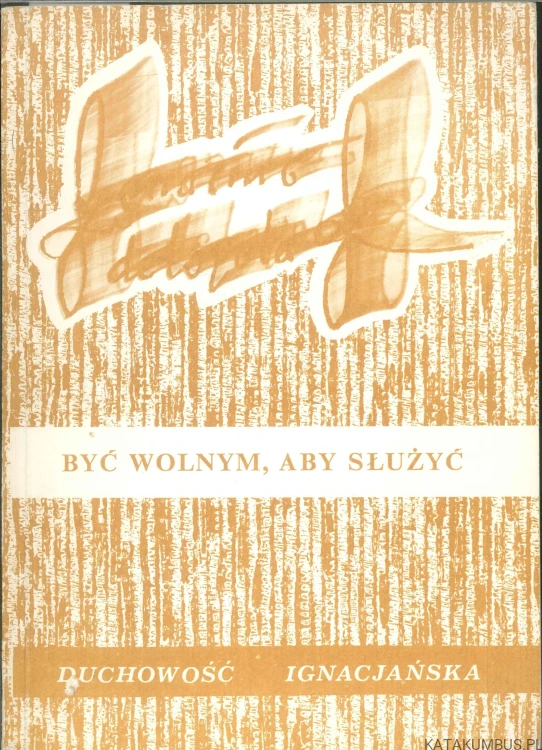 Być wolnym, aby służyć. PRACA ZBIOROWA