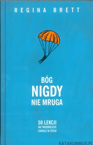 Bóg nigdy nie mruga. REGINA BRETT