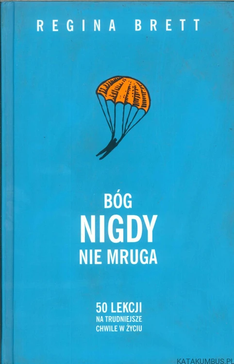 Bóg nigdy nie mruga. REGINA BRETT