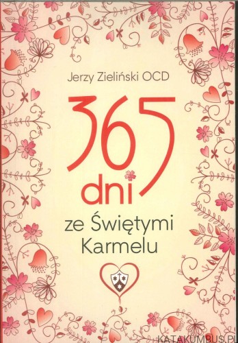 365 dni ze Świętymi Karmelu. JERZY ZIELIŃSKI OCD