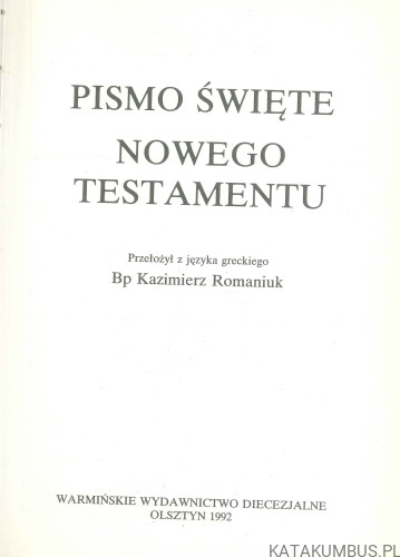 Pismo Święte Nowego Testamentu. KAZIMIERZ ROMANIUK