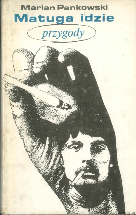 Matuga idzie. MARIAN PANKOWSKI