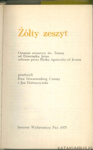 Żółty zeszyt. MATKA AGNIESZKA OD JEZUSA