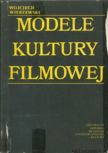 Modele kultury filmowej. WOJCIECH WIERZEWSKI